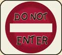 Do Not Enter Sign