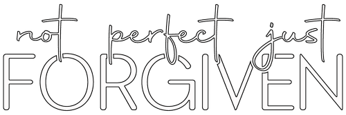 Not Perfect Just Forgiven Saying