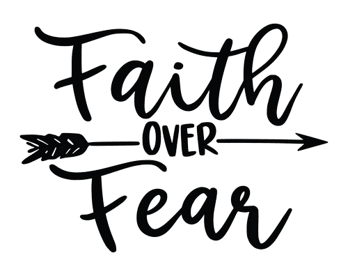Faith Over Fear Saying