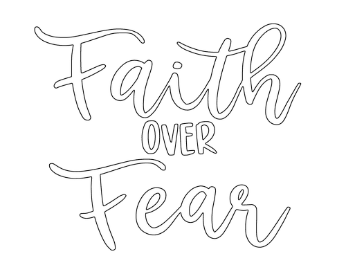 Faith Over Fear Saying