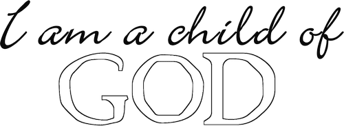I am a Child of God Saying