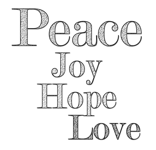 Peace Joy Hope Love